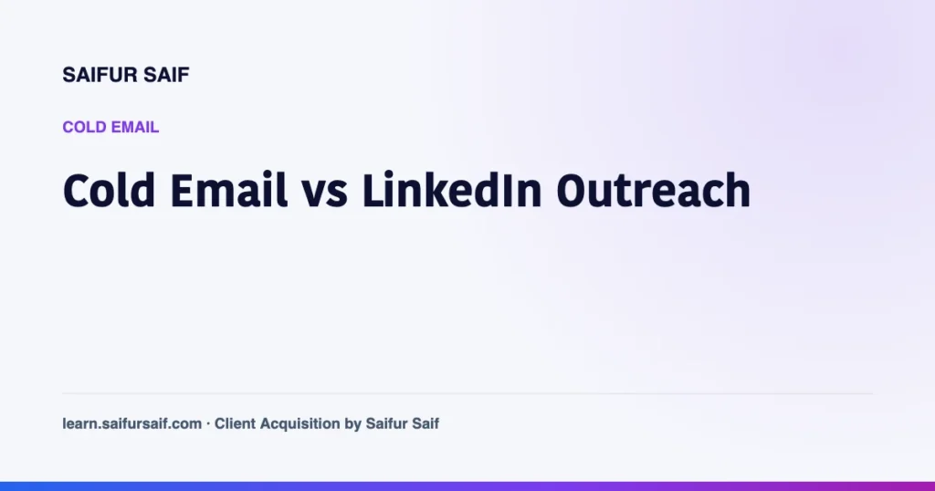 Cold Email vs LinkedIn Outreach