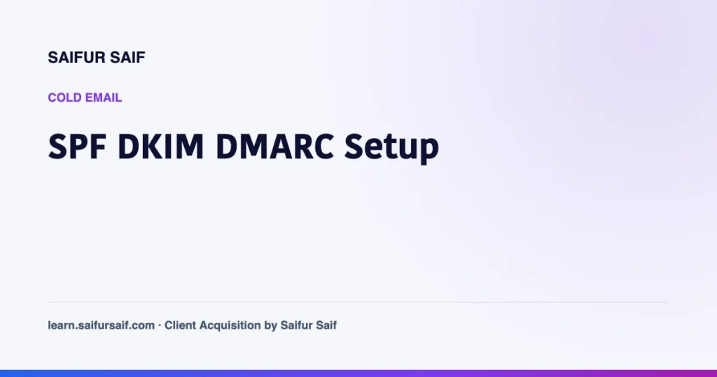 SPF, DKIM and DMARC Setup for Cold Email